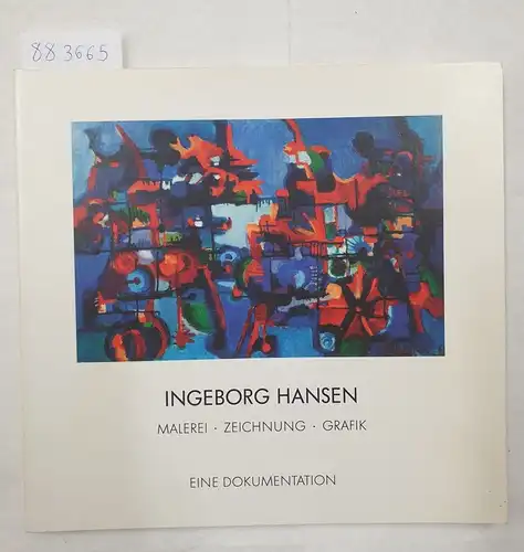 Becker-Schmidt, Regina und Hermann-Josef Keyenburg: Ingeborg Hansen - Malerei, Zeichnung, Grafik 
 Eine Dokumentation. 