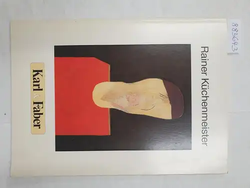 Karl & Faber: Reiner Küchenmeister : Werke 1961-1985 
 Ausstellung : 9. September - 30. Oktober 1992. 