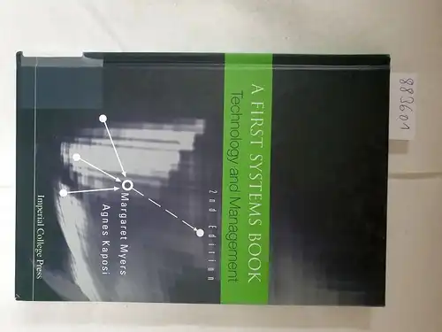 Myers, Margaret and Agnes Kaposi: Agnes, K: First Systems Book, A: Technology And Management. 