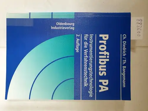 Diedrich, Christian und Thomas Bangemann: Profibus PA: Eine Einführung. 