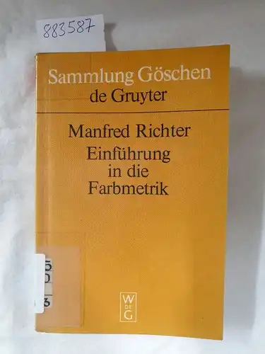 Richter, Manfred: Einführung in die Farbmetrik (Sammlung Göschen, 2608, Band 2608). 
