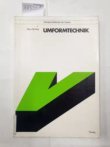 Grüning, Klaus: Umformtechnik
 (= Viewegs Fachbücher der Technik). 