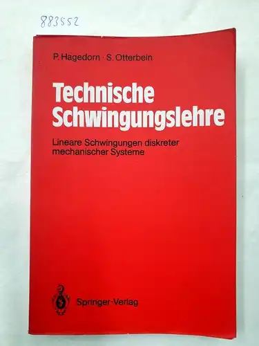Hagedorn, P. und S. Otterbein: Technische Schwingungslehre; Teil: [Bd. 1]., Lineare Schwingungen diskreter mechanischer Systeme. 