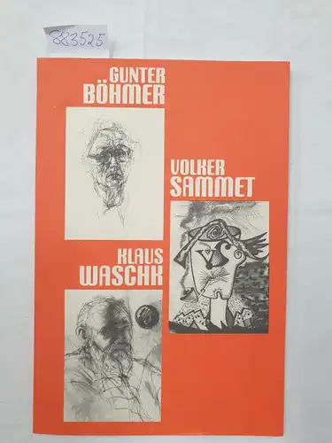 Böhmer, Gunter, Volker Sammet und Klaus Waschk: Gunter Böhmer, Volker Sammet, Klaus Waschk. Katalog zur Ausstellung in der. Galerie der Stadt Calw. 