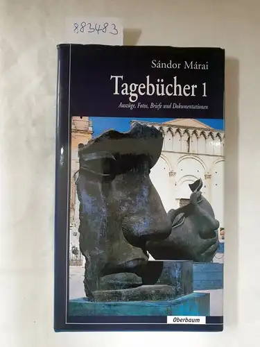 Márai, Sándor: Tagebücher 1 : (Deutsche Erstveröffentlichung) 
 Auszüge, Fotos, Briefe und Dokumentationen. 