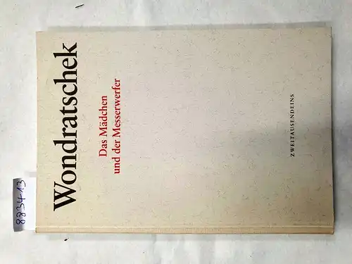 Wondratschek, Wolf: Das Mädchen und der Messerwerfer : vom Autor signiert. 