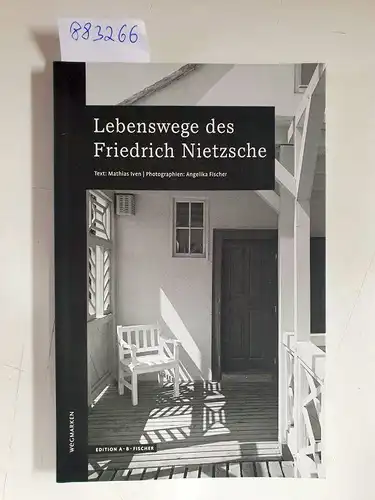 Iven, Mathias: Lebenswege des Friedrich Nietzsche. 
