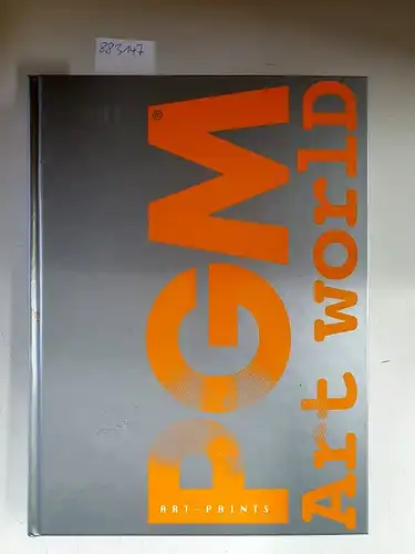 PGM Art worlD und Siegfried Hafner: PGM Art World 2001, International Fine Art Distributor. 