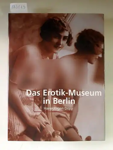 Döpp, Hans-Jürgen: Das erotische Museum Berlin. 