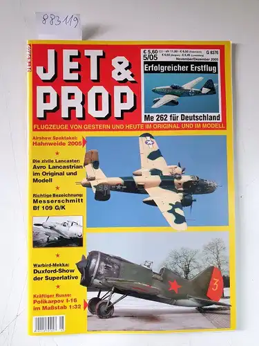 Birkholz, Heinz (Hrsg.): Jet & Prop : Heft 5/05 : November / Dezember 2005 : Erfolgreicher Erstflug : Me 262 für Deutschland 
 (Flugzeuge von gestern und heute im Original und im Modell). 