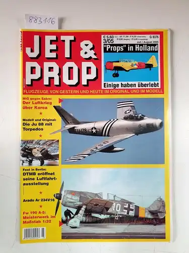 Birkholz, Heinz (Hrsg.): Jet & Prop : Heft 3/05 : Juli / August 2005 : "Props" in Holland : Einige haben überlebt 
 (Flugzeuge von gestern und heute im Original und im Modell). 