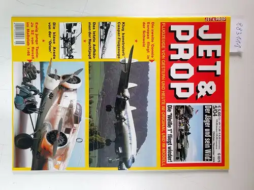 Birkholz, Heinz (Hrsg.): Jet & Prop : Heft 5/04 : Oktober / November 2004 : Der Jäger und sein Wild: Die "Weiße 1" fliegt wieder! 
 (Flugzeuge von gestern und heute im Original und im Modell). 