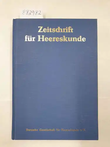 Deutsche Gesellschaft für Heereskunde e.V. (Hrsg.): Zeitschrift für Heereskunde : Reprint : 1934/36 : Nr. 61/63-94/96 : in einem Band 
 (Wissenschaftliches Organ für die Kulturgeschichte der Streitkräfte, ihre Bekleidung, Bewaffnung und Ausrüstung). 