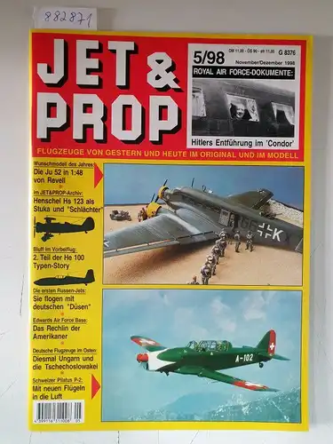 Birkholz, Heinz (Hrsg.): Jet & Prop : Heft 5/98 : November / Dezember 1998 : Royal Air Force-Dokumente: Hitlers Entführung im "Condor" 
 (Flugzeuge von gestern und heute im Original und im Modell). 