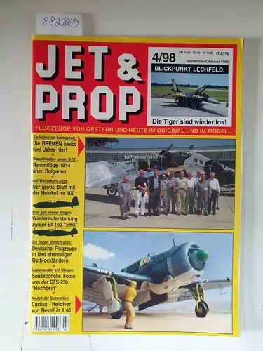 Birkholz, Heinz (Hrsg.): Jet & Prop : Heft 4/98 : September / Oktober 1998 : Blickpunkt Lechfeld: Die Tiger sind wieder los! 
 (Flugzeuge von gestern und heute im Original und im Modell). 