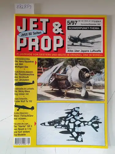 Birkholz, Heinz (Hrsg.): Jet & Prop : Heft 5/97 : November / Dezember 1997 : Schwerpunkt-Thema: Alles über Japans Luftwaffe 
 (Flugzeuge von gestern und heute im Original und im Modell). 