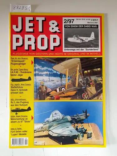 Birkholz, Heinz (Hrsg.): Jet & Prop : Heft 2/97 : Mai / Juni 1997 : Von einem der dabei war: Unterwegs mit "Sunderland" 
 (Flugzeuge von gestern und heute im Original und Modell). 