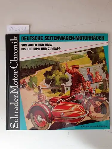 Knittel, Vollmar: Deutsche Seitenwagen-Motorräder von Adler und BMW bis Triumph und Zündapp (Schrader-Motor-Chronik No. 38). 