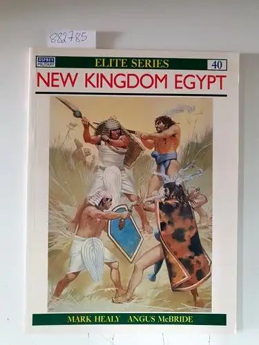 Healy, Mark and Angus McBride: New Kingdom Egypt (Elite, Band 40). 