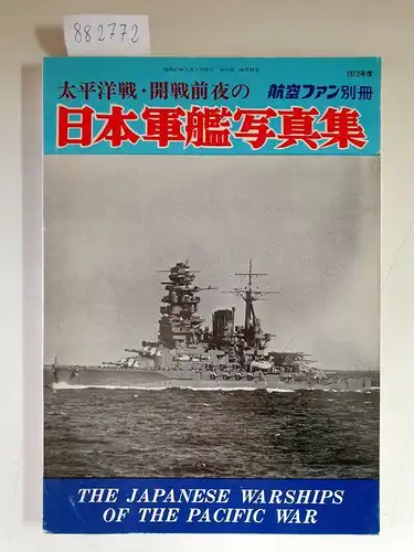 Bunrin-Do (Hrsg.): The Koku-Fan March '72 - The Japanese Warships of the Pacific War. 