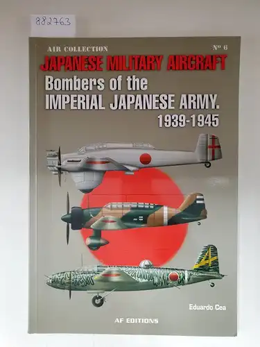 Cea, Eduardo: Japanese Military Aircraft : Bombers of the Imperial Japanese Army 1939-1945 
 (Air Collectiopn No. 6) : English Translation. 