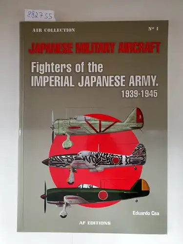 Cea, Eduardo: Japanese Military Aircraft : Fighters of the Imperial Japanese Army 1939-1945 
 (Air Collectiopn No. 1) : English Translation. 
