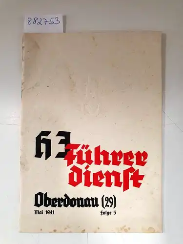 NSDAP Hitlerjugend Gebiet Oberdonau (Hrsg.): HJ Führerdienst Oberdonau (29) : April 1941 : Folge 5 
 Nur für den Dienstgebrauch!. 