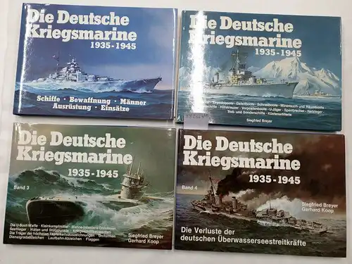 Elfrath, Ulrich, Siegfried Breyer und Gerhard Koop: Die deutsche Kriegsmarine 1935 - 1945. 