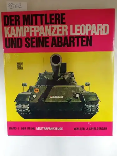 Spielberger, Walter J: Der mittlere Kampfpanzer Leopard und seine Abarten
 (= Militärfahrzeuge ; Bd. 1). 