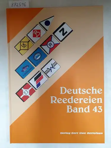 Detlefsen, Gert Uwe: Deutsche Reedereien : Band 43 
 Limitiert Nr. 177/900. 