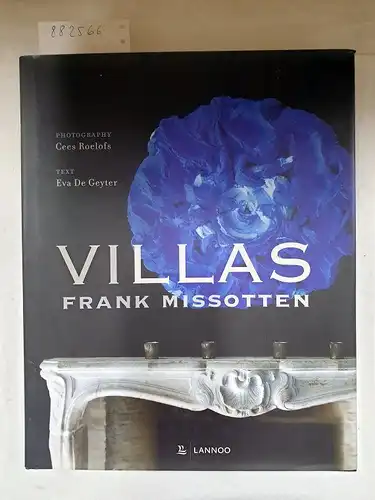 De, Geyter Eva and Cees Roelofs: Villas: Frank Missotten. 