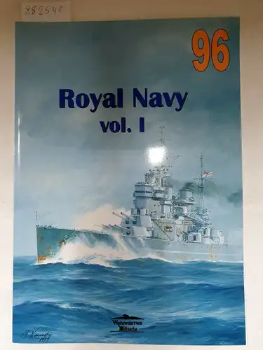 Ledwoch, Janusz: Royal Navy Vol. I - Militaria 96. 