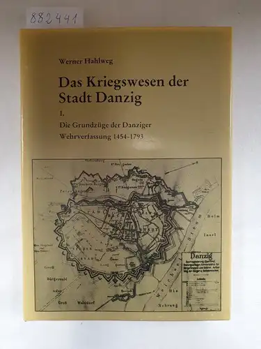 Hahlweg, Werner: Das Kriegswesen der Stadt Danzig 
 Die Grundzüge der Danziger Wehrverfassung 1454 - 1793. 