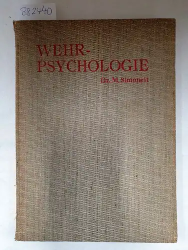 Simoneit, Max: Wehrpsychologie. Ein Abriß ihrer Probleme und praktischen Folgerungen. 