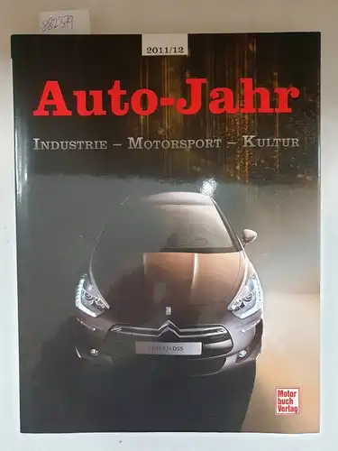Bellu, Serge: Auto-Jahr Nr. 59, 2011/2012 : Industrie - Motorsport - Kultur. 