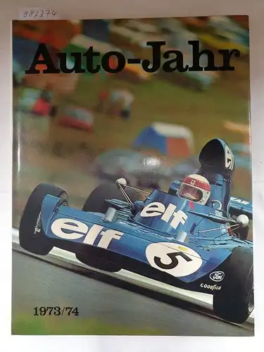 Guichard, Ami und Jean-Pierre Thibault: Auto-Jahr : Nr. 21 : 1973/74. 