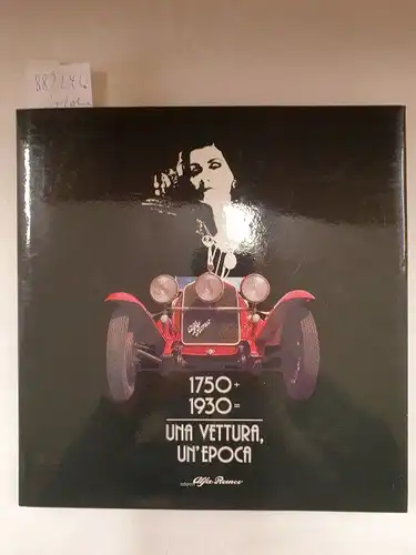 Simonetta, Lucio (Vorwort): 1750 + 1930 = Una Vettura, Un' Epoca 
 (Alfa Romeo). 