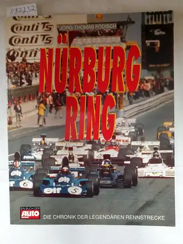 Födisch, Jörg-Thomas: Nürburgring : Die Chronik der legendären Rennstrecke. 