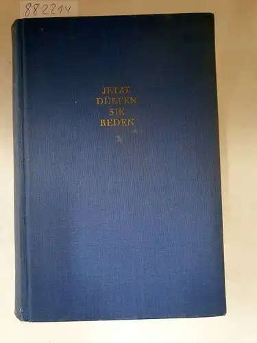 Liddell Hart, B. H: Jetzt dürfen sie reden. Hitlers Generale berichten uns mit ihren eigenen Worten über Aufstieg und Ende der deutschen Militärmacht. 