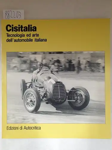 Kulturamt der Stadt Rom (Hrsg.): Cisitalia : Tecnologia ed arte dell' automobile italiana. 