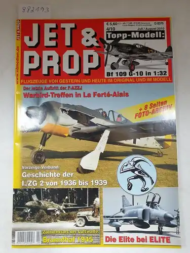 Birkholz, Heinz (Hrsg.): Jet & Prop : Heft 4/10 : Juli / August 2010 : Topp-Modell: Bf 109 G-10 in 1:32 
 (Flugzeuge von gestern und heute im Original und Modell). 