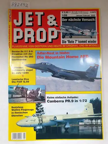 Birkholz, Heinz (Hrsg.): Jet & Prop : Heft 1/09 : Januar / Februar 2009 : Der nächste Versuch: Die "Rote 7" kommt wieder 
 (Flugzeuge von gestern und heute im Original und Modell). 