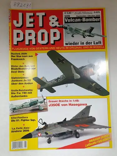 Birkholz, Heinz (Hrsg.): Jet & Prop : Heft 5/09 : September / Oktober 2009 : Vulcan-Bomber : Wieder in der Luft 
 (Flugzeuge von gestern und heute im Original und Modell). 