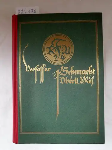 Schmacht, Fritz: Geschichte des Kgl. Sächs. Reserve-Feldartillerie-Regiments Nr. 24. 