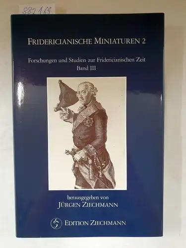 Ziechmann, Jürgen (Herausgeber): Fridericianische Miniaturen; Teil: 2
 (= Forschungen und Studien zur Fridericianischen Zeit ; Bd. 3). 