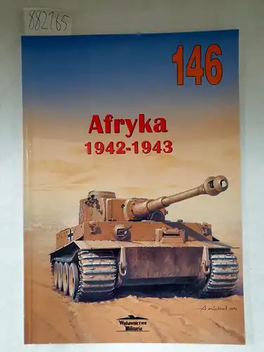 Solarz, Jacek: Afryka 1942-1943 : Wydavnictwo Militaria No. 146. 