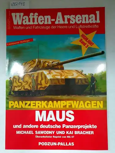 Sawodny, Michael: Panzerkampfwagen Maus und andere deutsche Panzerprojekte
 (= Das Waffen-Arsenal / Highlight ; Bd. 3). 