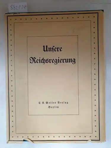 Sadila-Mantau, Hans Heinz (Hrsg.): Unsere Reichsregierung. 