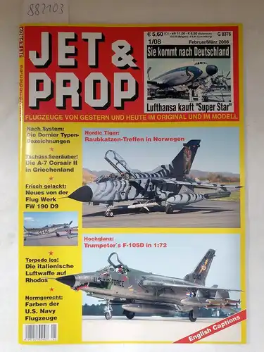 Birkholz, Heinz (Hrsg.): Jet & Prop : Heft 1/08 : Februar / März 2008 : Sie kommt nach Deutschland : Lufthansa kauft "Super Star" 
 (Flugzeuge von gestern und heute im Original und Modell). 