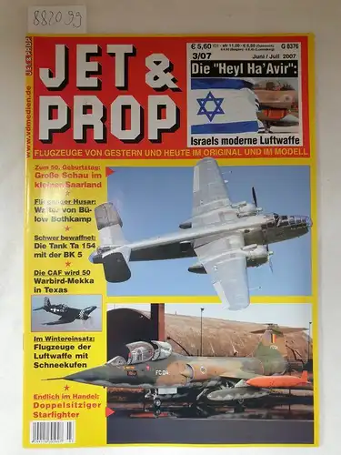 Birkholz, Heinz (Hrsg.): Jet & Prop : Heft 3/07 : Juni / Juli 2007 : Die "Heyl Ha`Avir" : Israels moderne Luftwaffe 
 (Flugzeuge von gestern und heute im Original und Modell). 